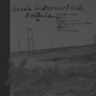 Mácula // Seeds And Barren Fields