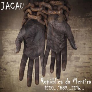 República da Mentira, 1500… 1889… 2016