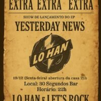 Lançamento do EP Yesterday News, do Lo Han